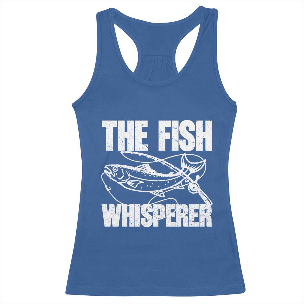 Funny Fishing Racerback Tank Top The Fish Whisperer Lake Life Gift For Fishermen Dads - Wonder Print Shop