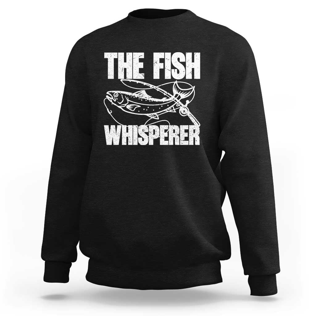 Funny Fishing Sweatshirt The Fish Whisperer Lake Life Gift For Fishermen Dads - Wonder Print Shop
