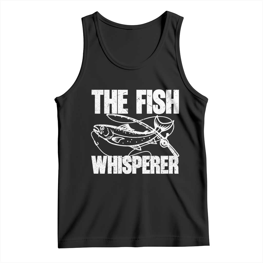 Funny Fishing Tank Top The Fish Whisperer Lake Life Gift For Fishermen Dads - Wonder Print Shop