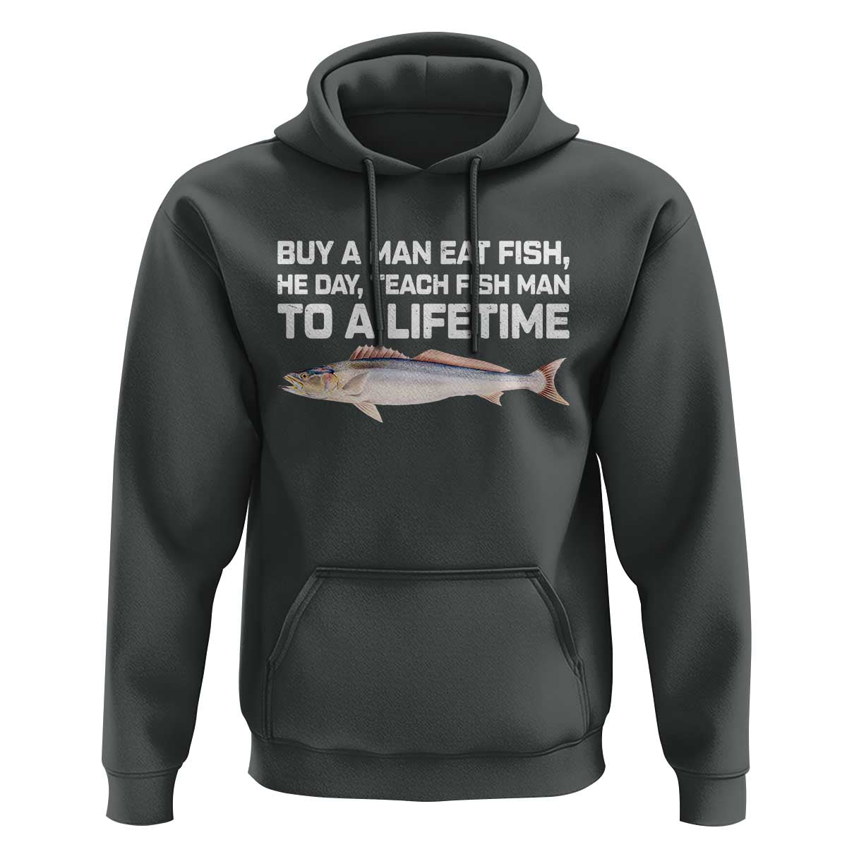 Funny Fishing Meme Hoodie Buy A Man Eat Fish Inappropriate - Wonder Print Shop
