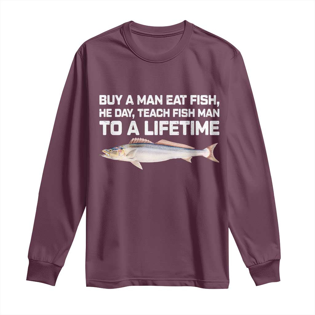 Funny Fishing Meme Long Sleeve Shirt Buy A Man Eat Fish Inappropriate - Wonder Print Shop
