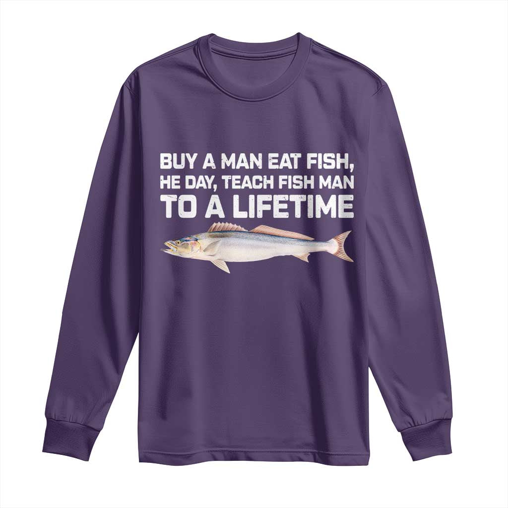 Funny Fishing Meme Long Sleeve Shirt Buy A Man Eat Fish Inappropriate - Wonder Print Shop