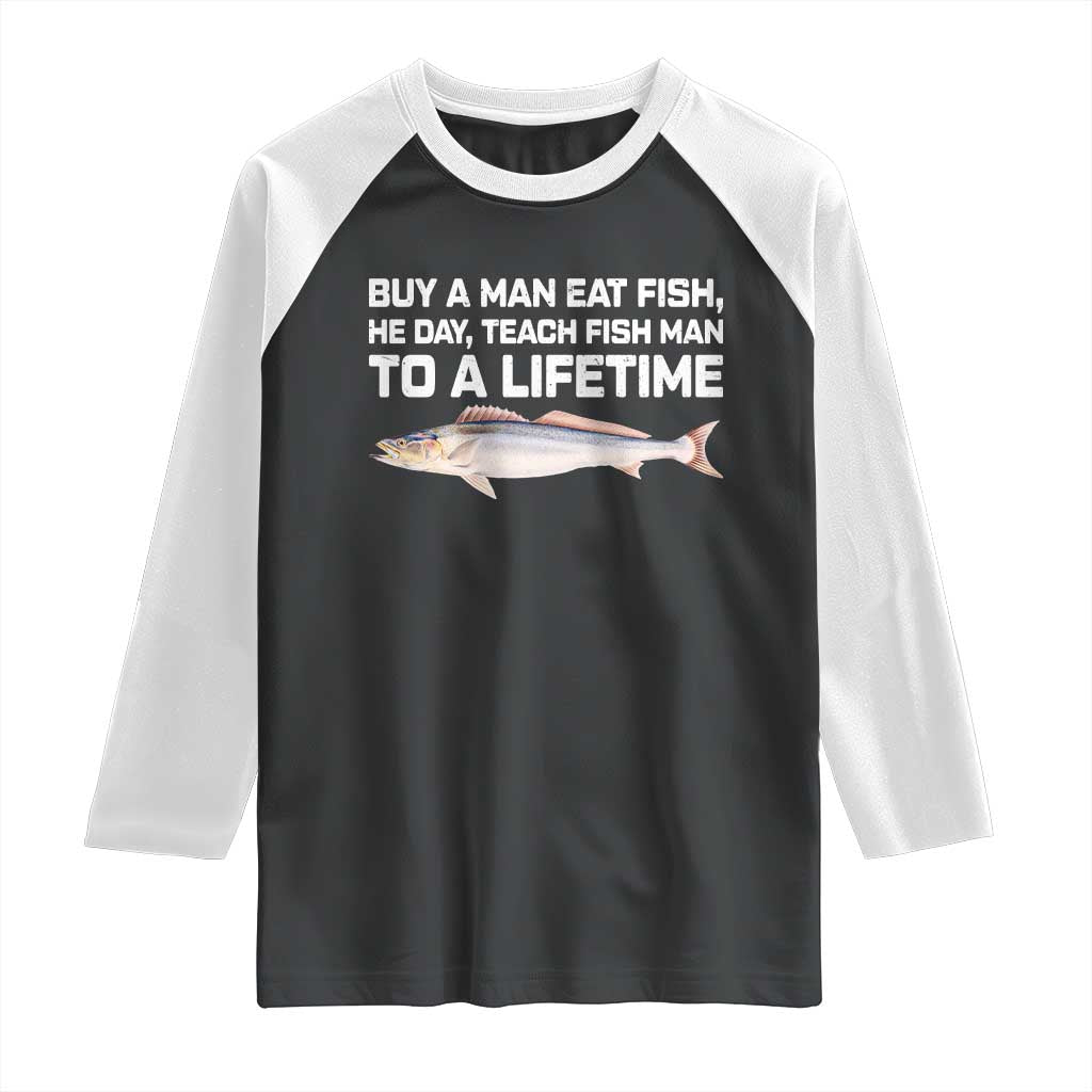 Funny Fishing Meme Raglan Shirt Buy A Man Eat Fish Inappropriate - Wonder Print Shop