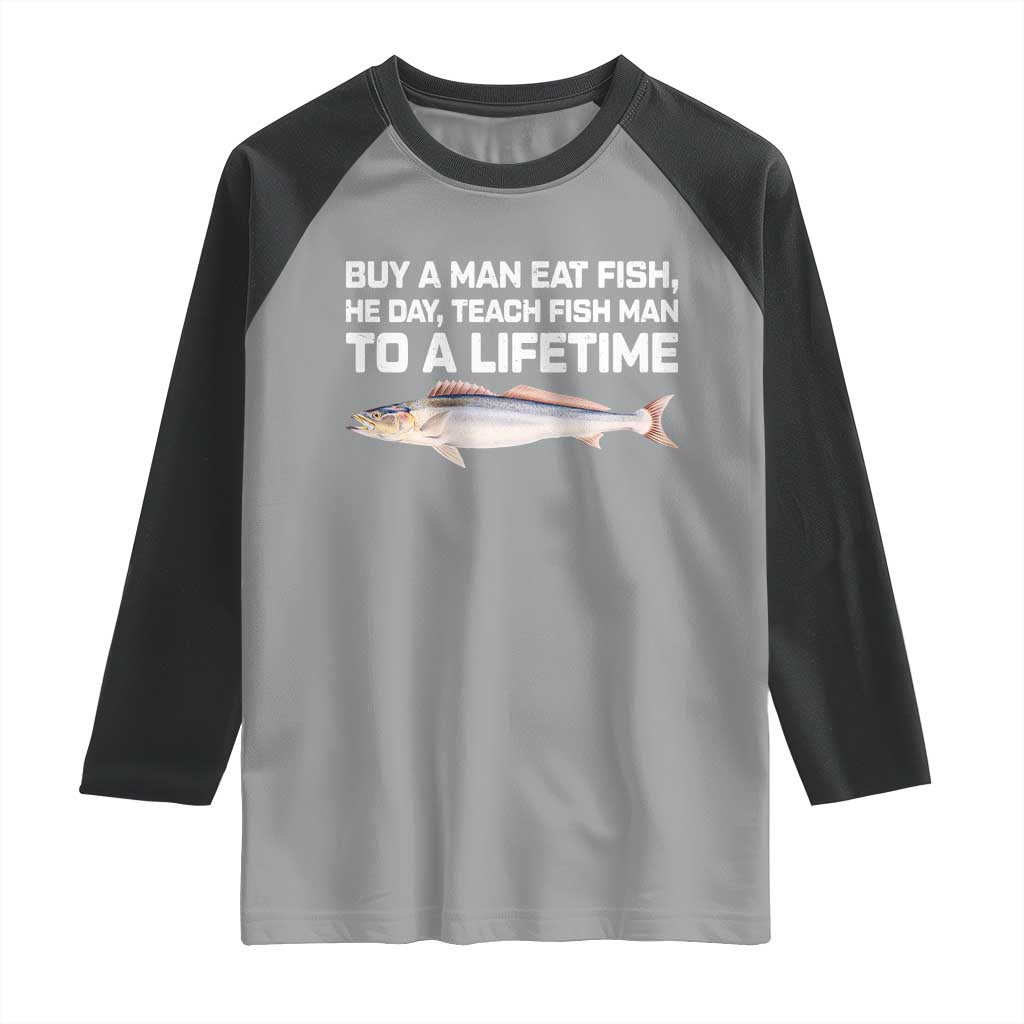 Funny Fishing Meme Raglan Shirt Buy A Man Eat Fish Inappropriate - Wonder Print Shop
