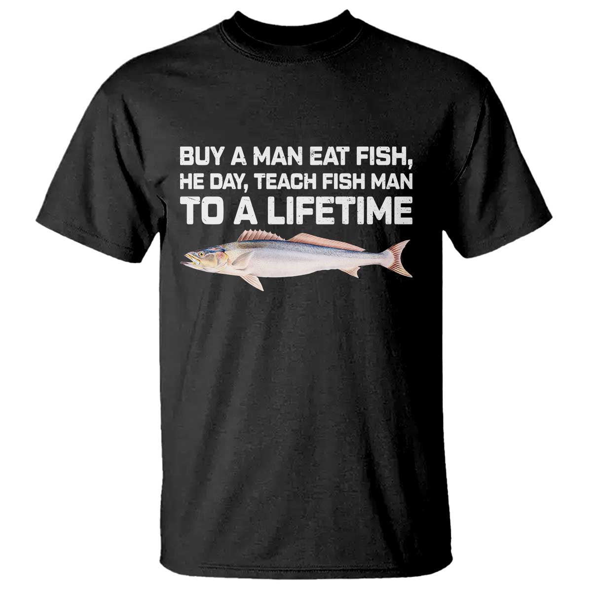 Funny Fishing Meme T Shirt Buy A Man Eat Fish Inappropriate - Wonder Print Shop