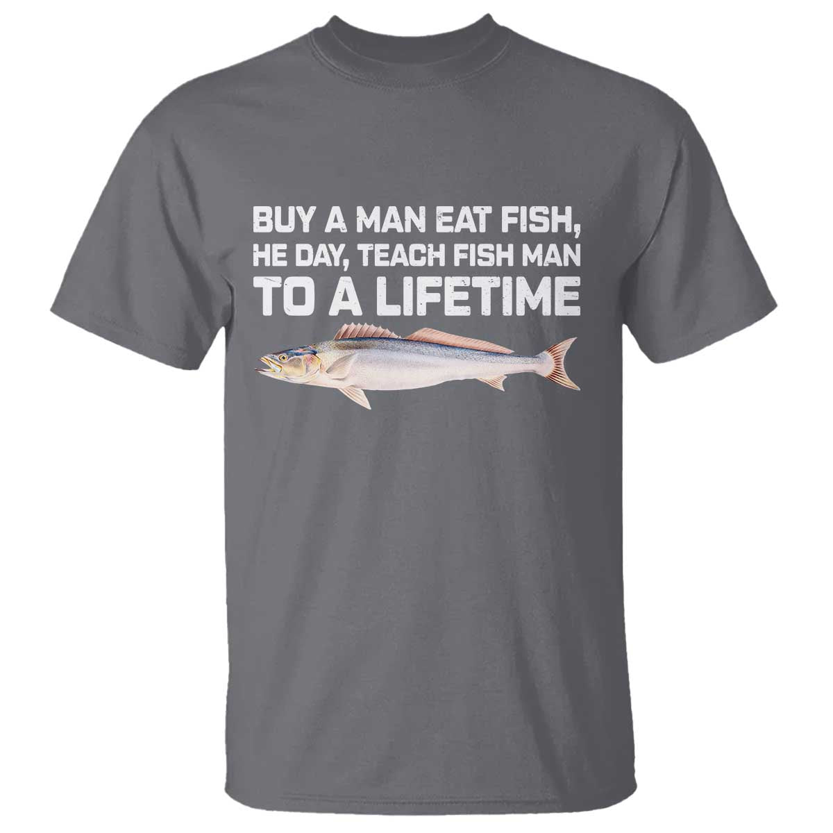 Funny Fishing Meme T Shirt Buy A Man Eat Fish Inappropriate - Wonder Print Shop