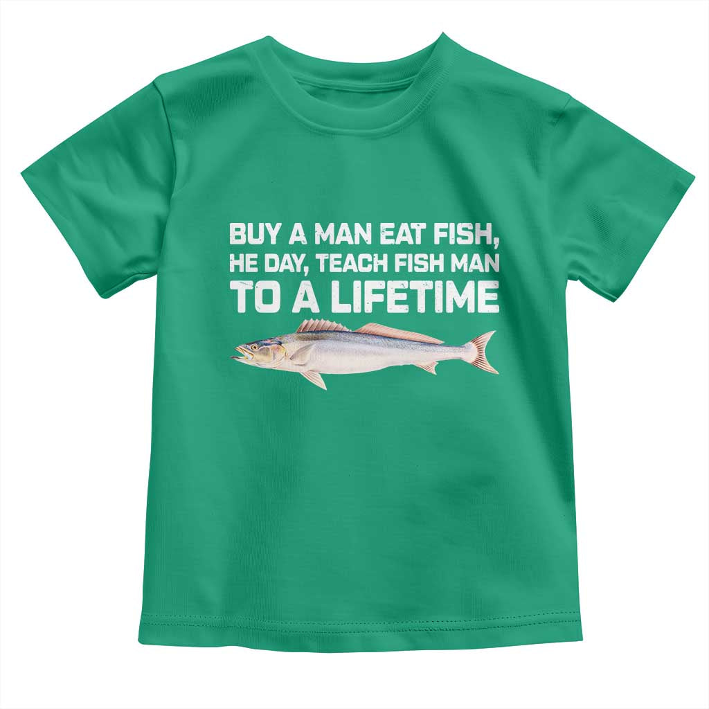 Funny Fishing Meme Toddler T Shirt Buy A Man Eat Fish Inappropriate - Wonder Print Shop