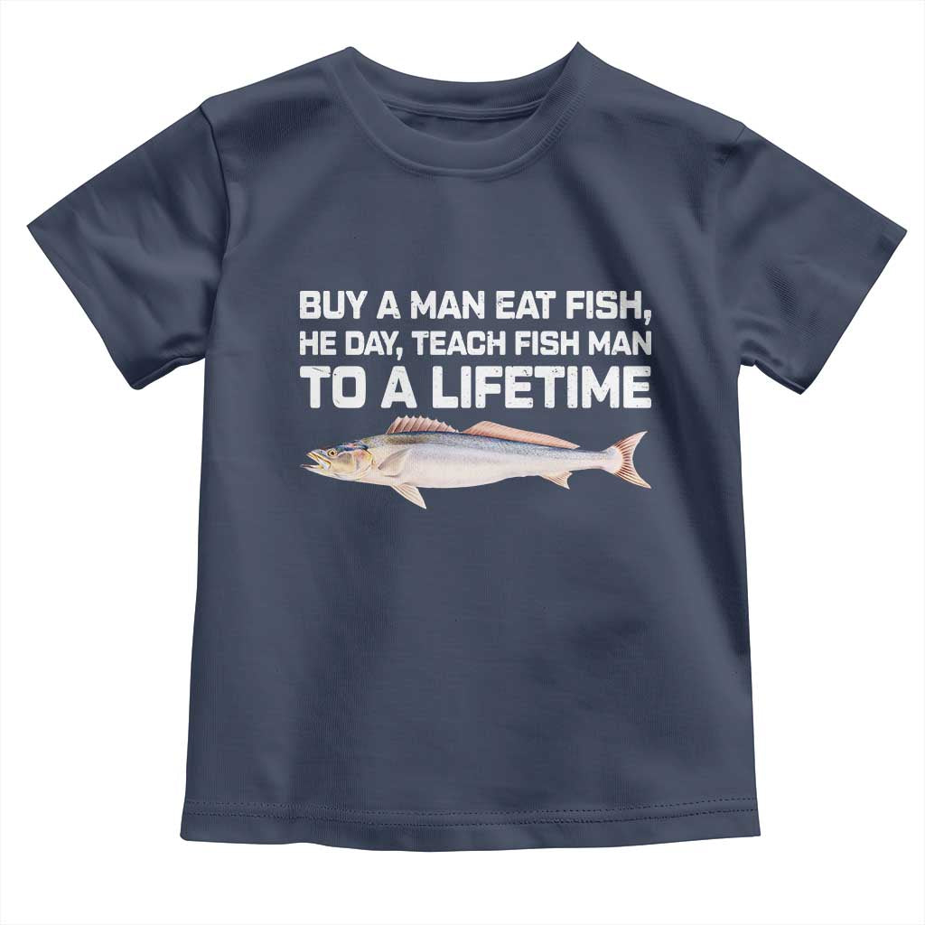 Funny Fishing Meme Toddler T Shirt Buy A Man Eat Fish Inappropriate - Wonder Print Shop