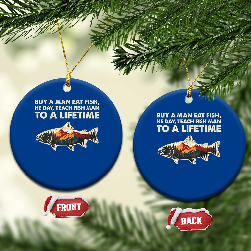 Funny Fishing Meme Ceramic Ornament Vintage Buy A Man Eat Fish Inappropriate - Wonder Print Shop