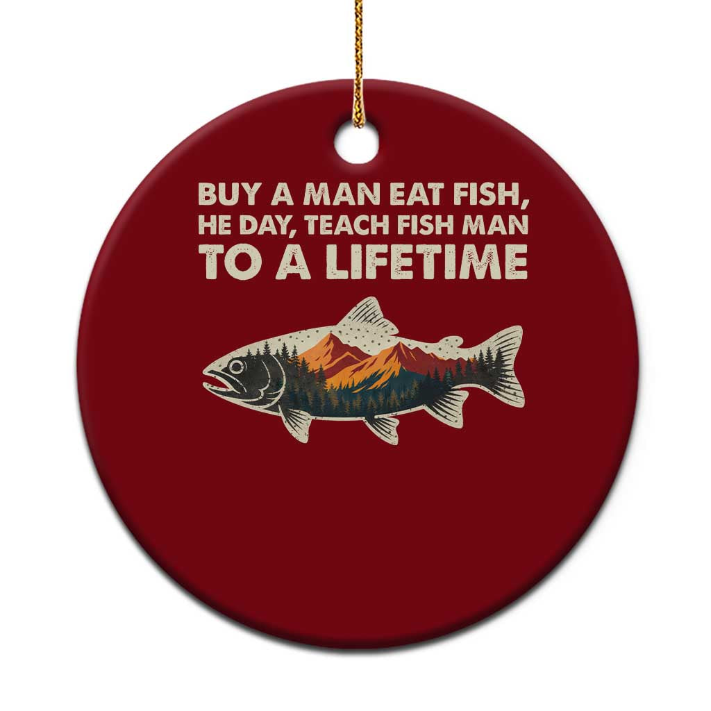 Funny Fishing Meme Ceramic Ornament Vintage Buy A Man Eat Fish Inappropriate - Wonder Print Shop
