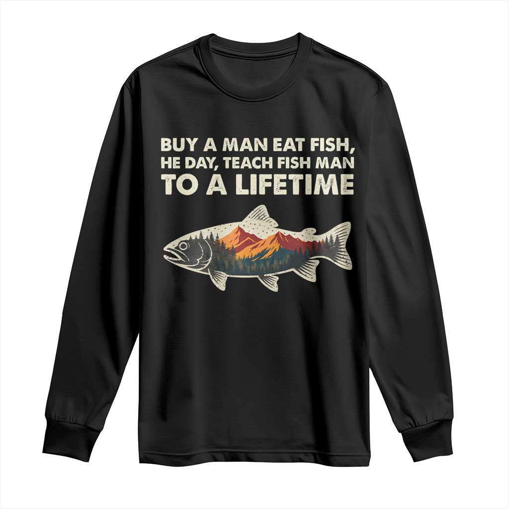 Funny Fishing Meme Long Sleeve Shirt Vintage Buy A Man Eat Fish Inappropriate - Wonder Print Shop
