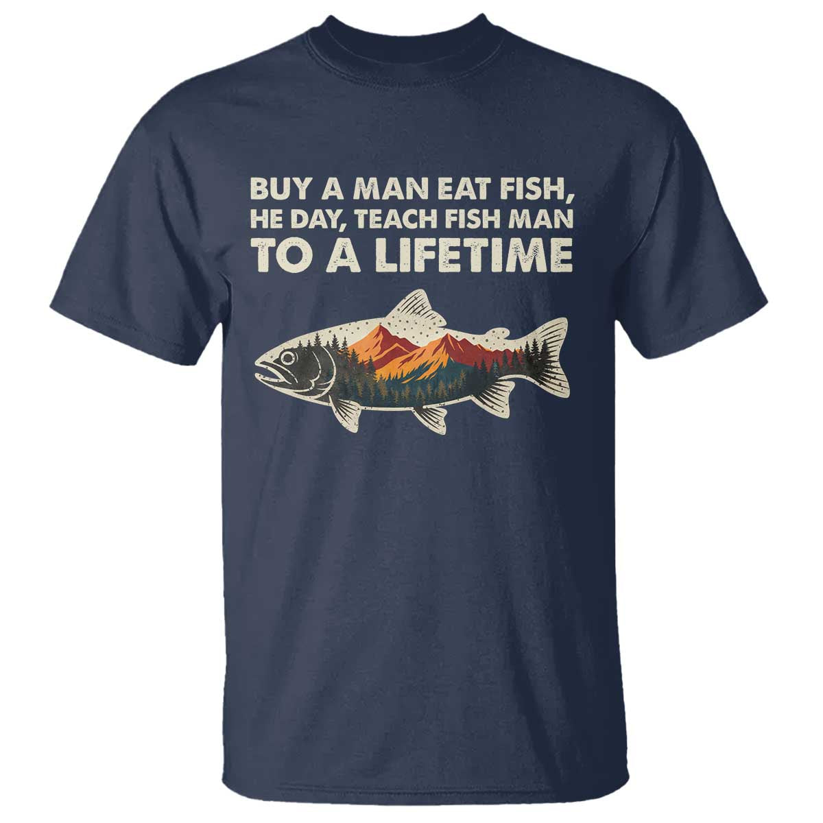 Funny Fishing Meme T Shirt Vintage Buy A Man Eat Fish Inappropriate - Wonder Print Shop