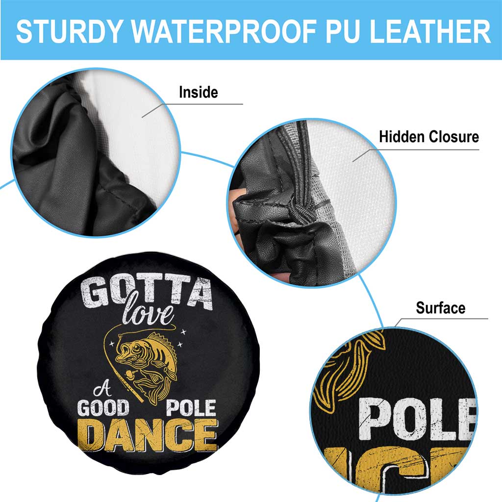 Gotta Love A Good Pole Dance Fishing Spare Tire Cover Funny Fisherman Grandpa Dad Uncle Boyfriend - Wonder Print Shop