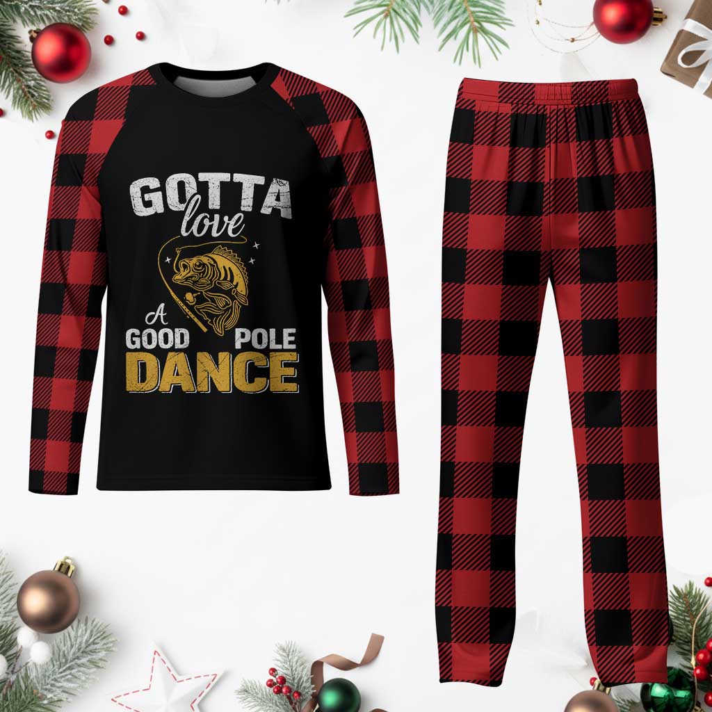 Gotta Love A Good Pole Dance Fishing Plaid Pajama Set Funny Fisherman Grandpa Dad Uncle Boyfriend - Wonder Print Shop