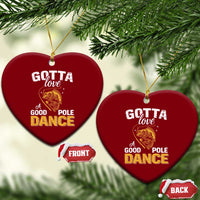 Gotta Love A Good Pole Dance Fishing Ceramic Ornament Funny Fisherman Grandpa Dad Uncle Boyfriend - Wonder Print Shop