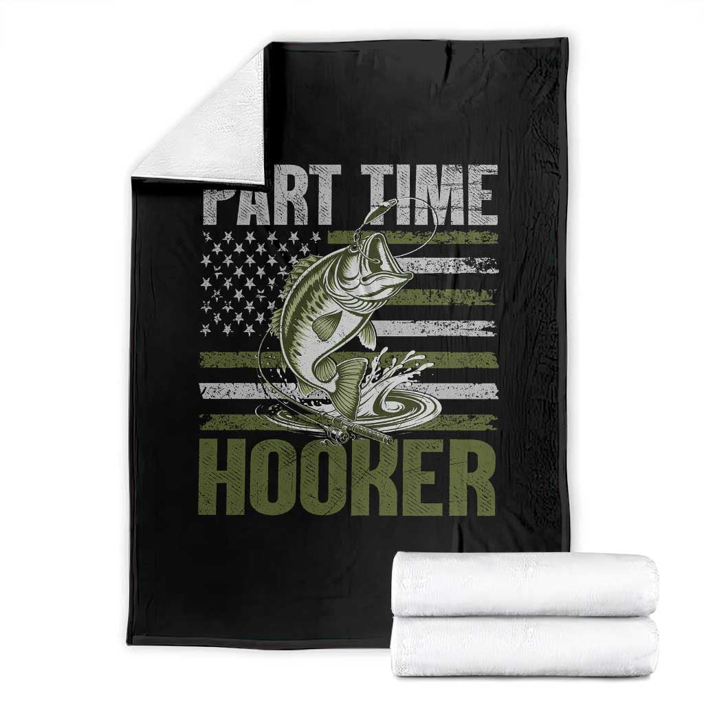 Part Time Hooker Throw Blanket Funny Fishing Patriotic US Flag Fisherman
