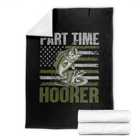Part Time Hooker Throw Blanket Funny Fishing Patriotic US Flag Fisherman