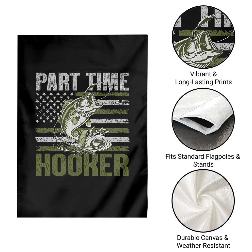 Part Time Hooker Garden Flag Funny Fishing Patriotic US Flag Fisherman