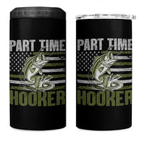 Part Time Hooker 4 in 1 Can Cooler Tumbler Funny Fishing Patriotic US Flag Fisherman