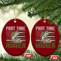 Part Time Hooker Ceramic Ornament Funny Fishing Patriotic US Flag Fisherman