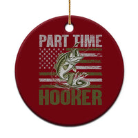 Part Time Hooker Ceramic Ornament Funny Fishing Patriotic US Flag Fisherman