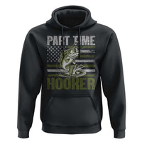 Part Time Hooker Hoodie Funny Fishing Patriotic US Flag Fisherman