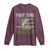 Part Time Hooker Long Sleeve Shirt Funny Fishing Patriotic US Flag Fisherman