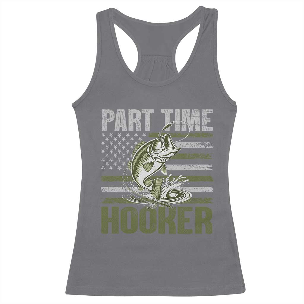 Part Time Hooker Racerback Tank Top Funny Fishing Patriotic US Flag Fisherman