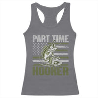 Part Time Hooker Racerback Tank Top Funny Fishing Patriotic US Flag Fisherman