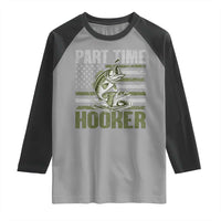 Part Time Hooker Raglan Shirt Funny Fishing Patriotic US Flag Fisherman