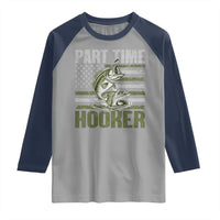 Part Time Hooker Raglan Shirt Funny Fishing Patriotic US Flag Fisherman