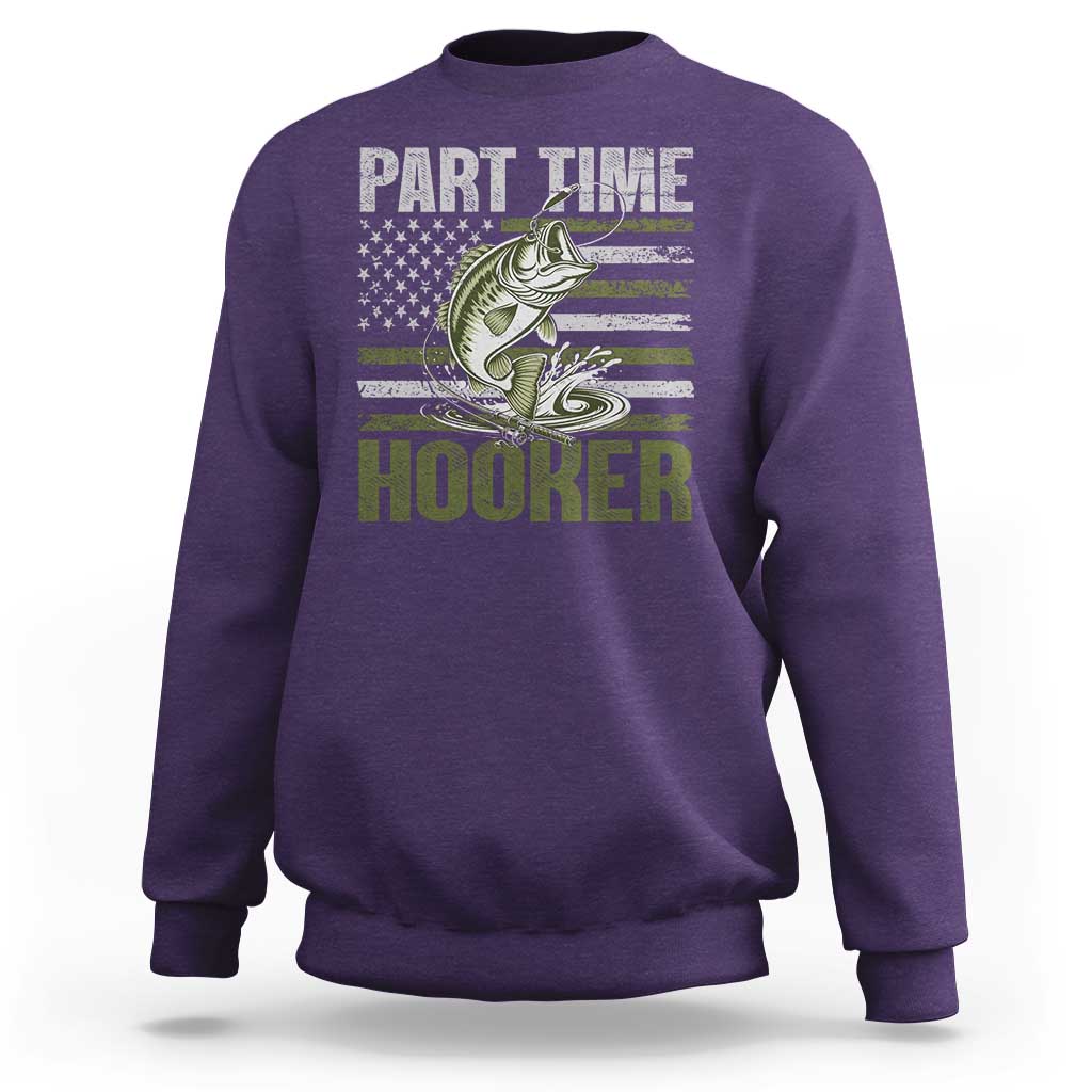 Part Time Hooker Sweatshirt Funny Fishing Patriotic US Flag Fisherman