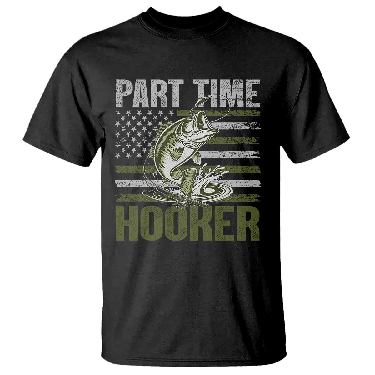 Part Time Hooker T Shirt Funny Fishing Patriotic US Flag Fisherman