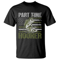 Part Time Hooker T Shirt Funny Fishing Patriotic US Flag Fisherman