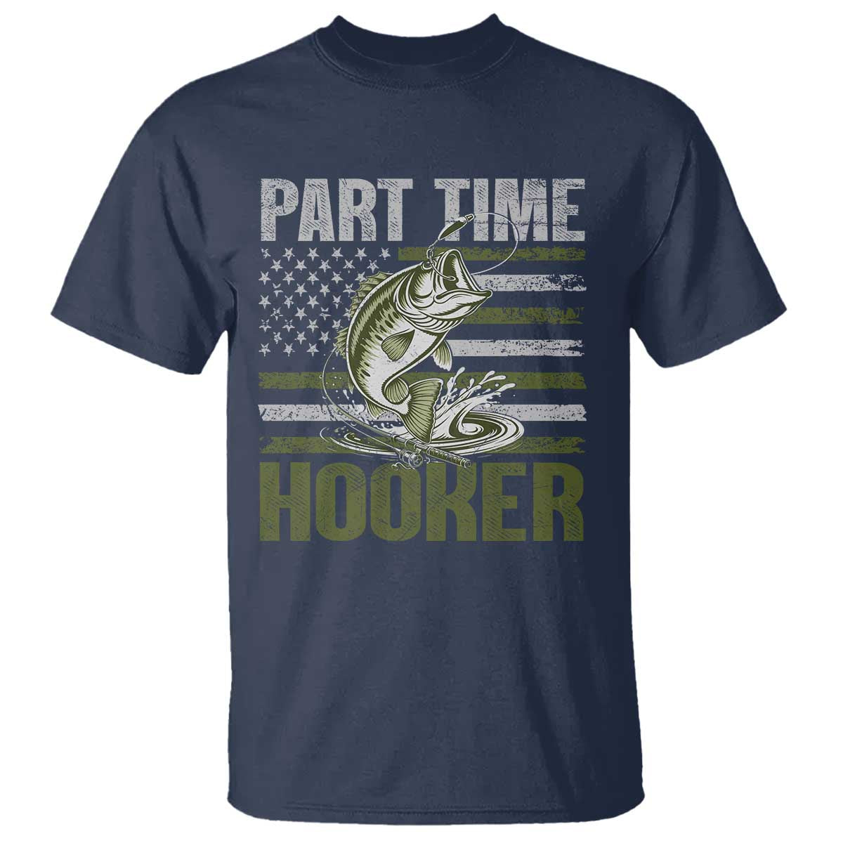 Part Time Hooker T Shirt Funny Fishing Patriotic US Flag Fisherman