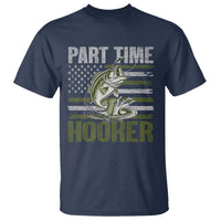 Part Time Hooker T Shirt Funny Fishing Patriotic US Flag Fisherman
