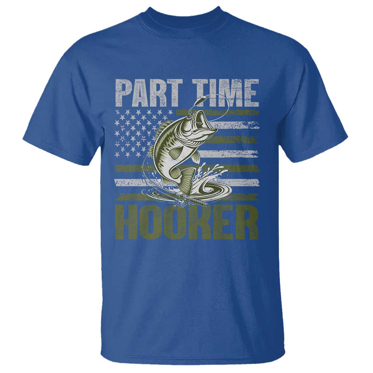 Part Time Hooker T Shirt Funny Fishing Patriotic US Flag Fisherman