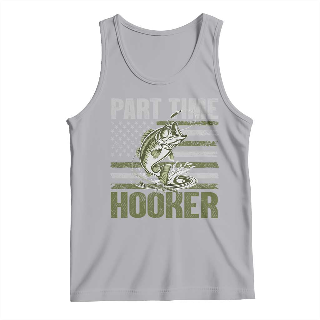 Part Time Hooker Tank Top Funny Fishing Patriotic US Flag Fisherman
