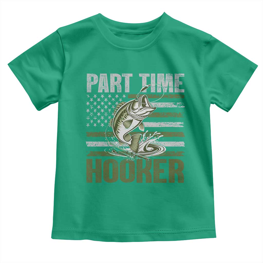 Part Time Hooker Toddler T Shirt Funny Fishing Patriotic US Flag Fisherman
