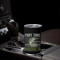 Part Time Hooker Tumbler Cup Funny Fishing Patriotic US Flag Fisherman