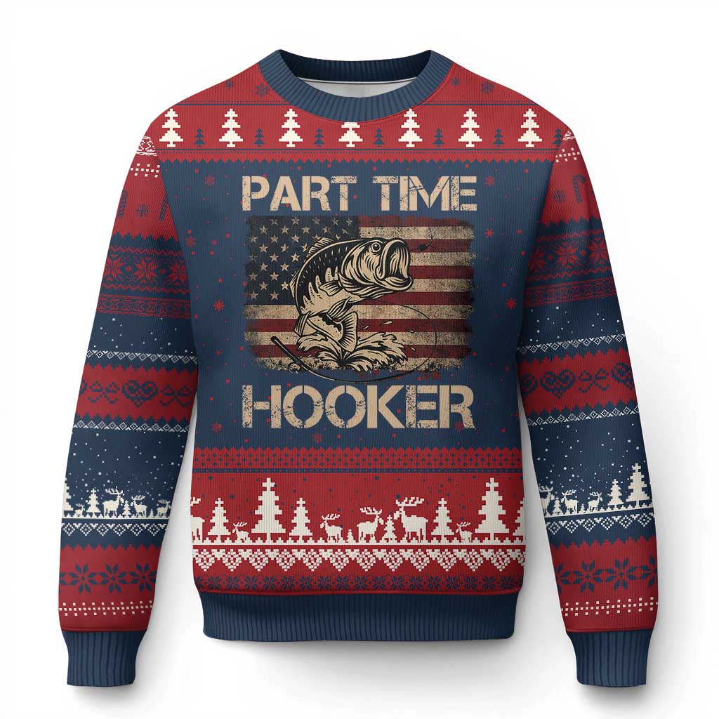 Part Time Hooker Ugly Christmas Sweater Funny Fishing USA Flag Patriotic Fisherman