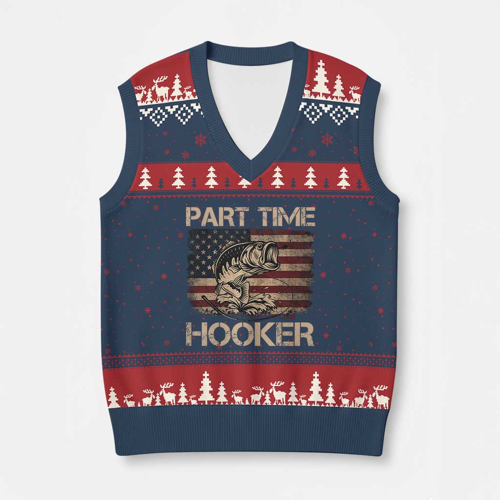 Part Time Hooker V-Neck Knit Sweater Vest Funny Fishing USA Flag Patriotic Fisherman