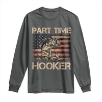 Part Time Hooker Long Sleeve Shirt Funny Fishing USA Flag Patriotic Fisherman