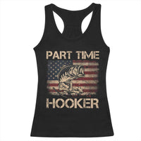 Part Time Hooker Racerback Tank Top Funny Fishing USA Flag Patriotic Fisherman