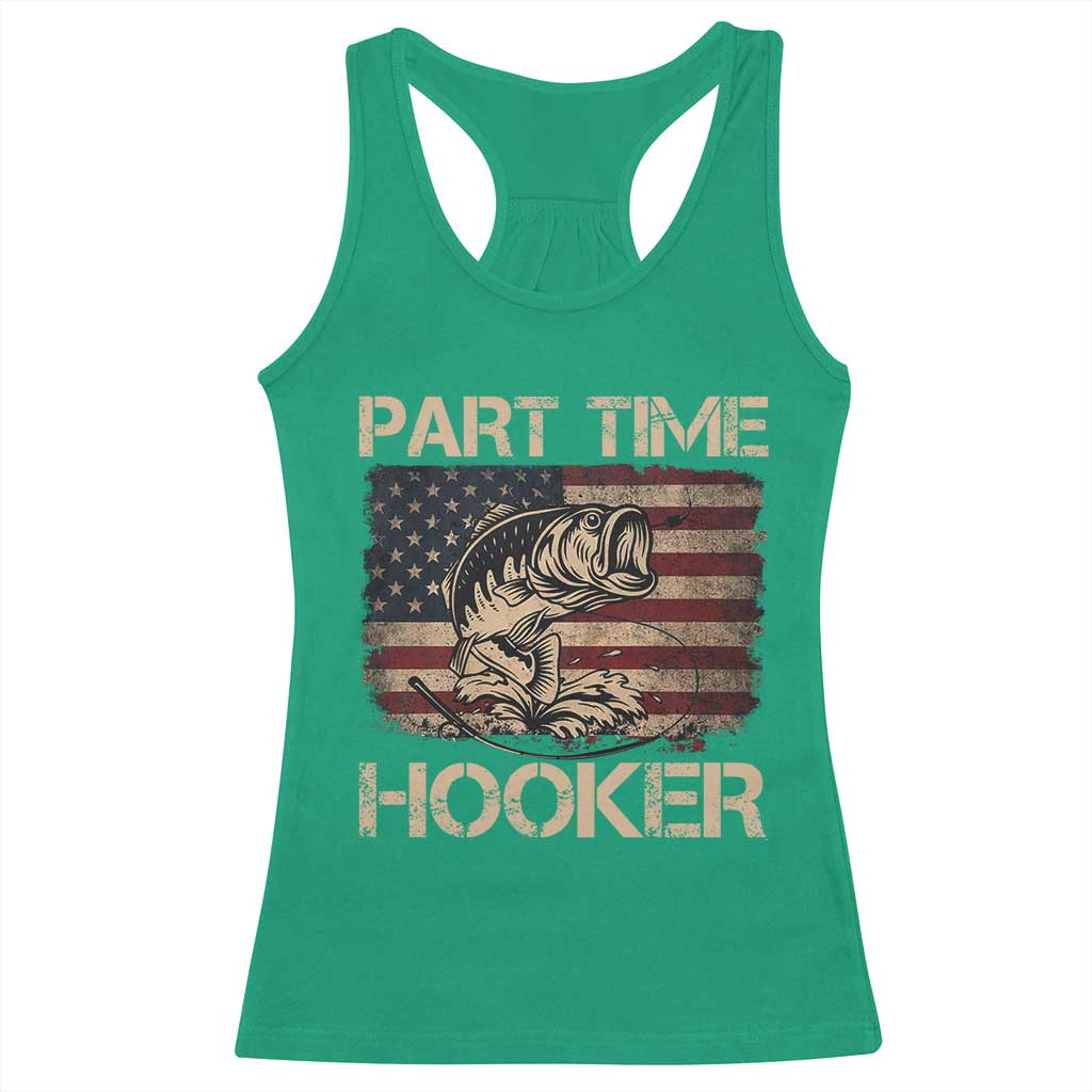 Part Time Hooker Racerback Tank Top Funny Fishing USA Flag Patriotic Fisherman