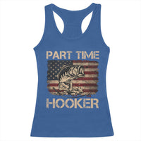Part Time Hooker Racerback Tank Top Funny Fishing USA Flag Patriotic Fisherman