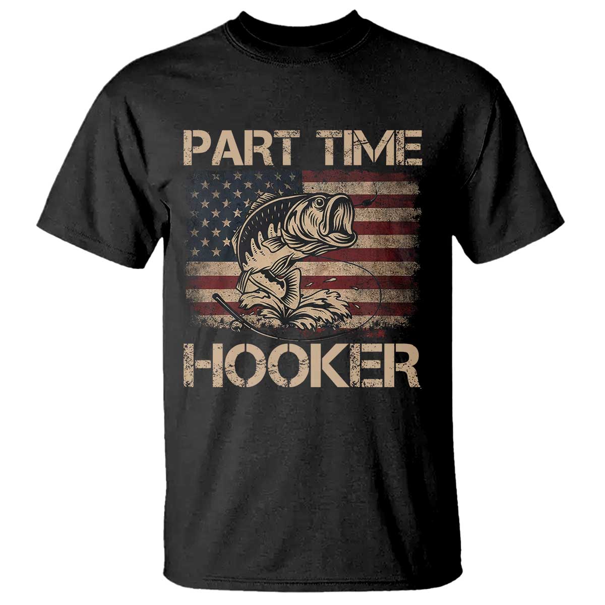 Part Time Hooker T Shirt Funny Fishing USA Flag Patriotic Fisherman