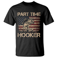 Part Time Hooker T Shirt Funny Fishing USA Flag Patriotic Fisherman