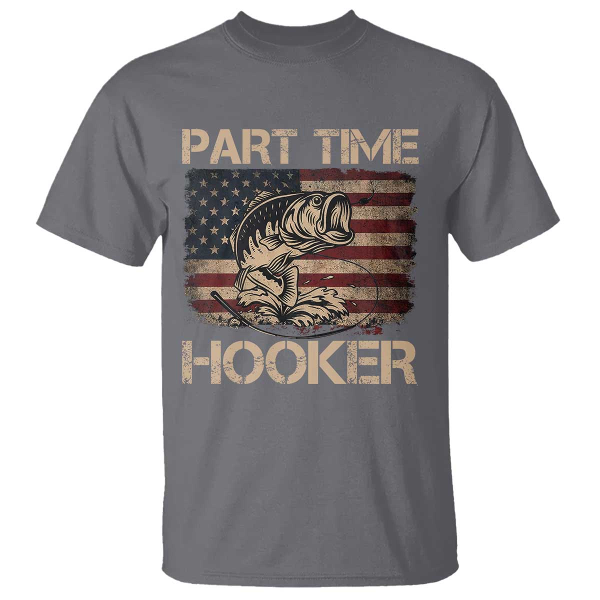 Part Time Hooker T Shirt Funny Fishing USA Flag Patriotic Fisherman