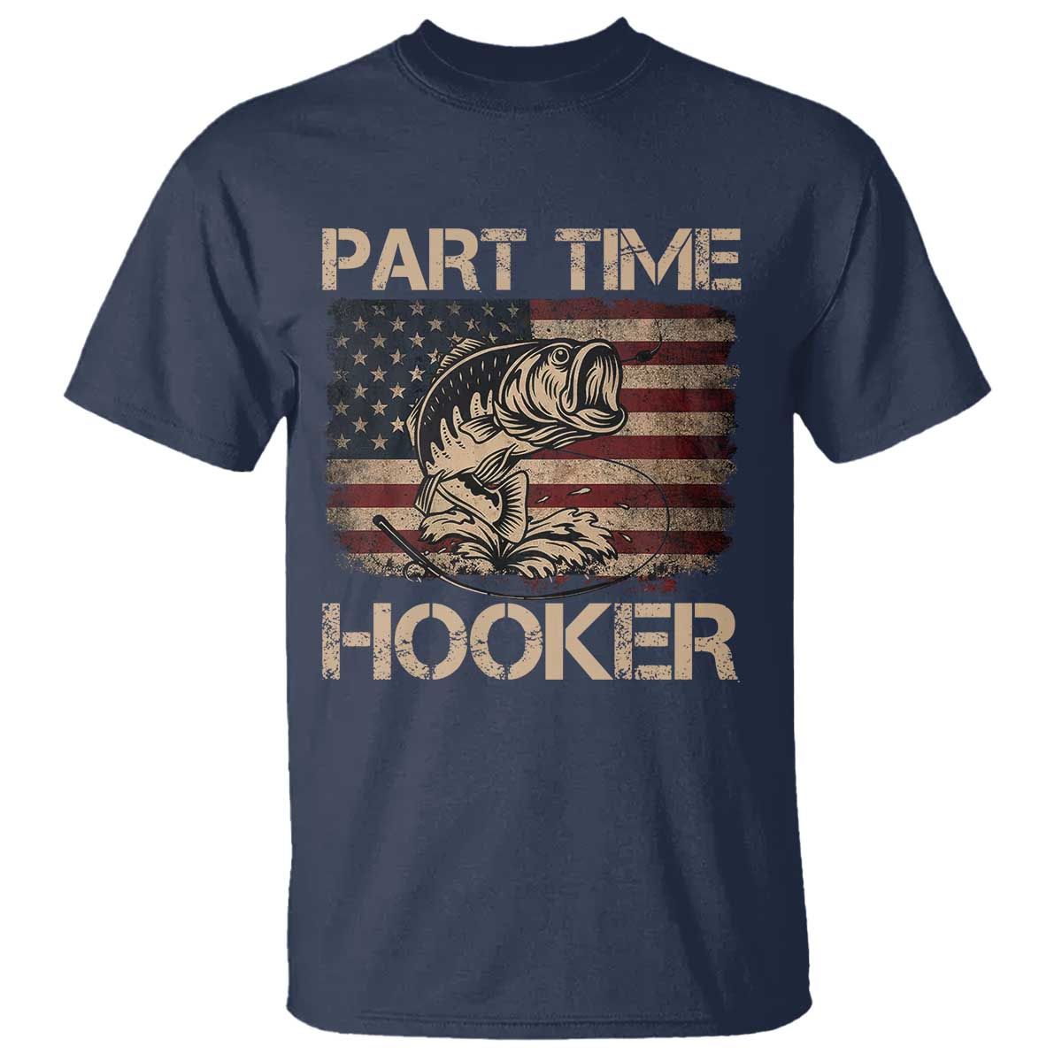 Part Time Hooker T Shirt Funny Fishing USA Flag Patriotic Fisherman